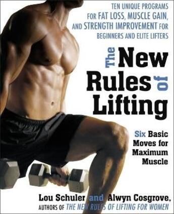 Couverture du livre « The new rules of lifting ; six basic moves for maximum muscle » de Lou Schule Cosgrove aux éditions Michael Joseph