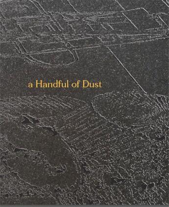 Couverture du livre « A handful of dust » de David Campany aux éditions Michael Mack