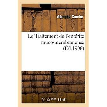 Couverture du livre « Le traitement de l'enterite muco-membraneuse » de Combe Adolphe aux éditions Hachette Bnf