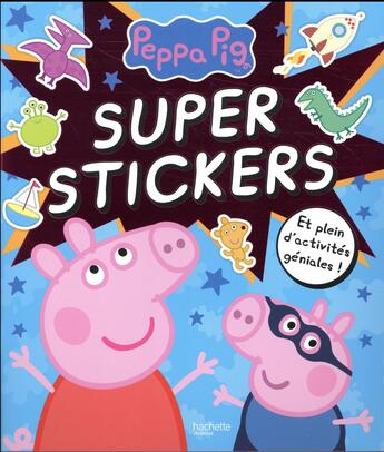 Couverture du livre « Peppa Pig - Super Stickers » de  aux éditions Hachette