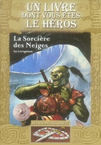 Couverture du livre « Défis fantastiques t.7 ; la sorcière des neiges » de Livingstone/Crosby aux éditions Gallimard-jeunesse