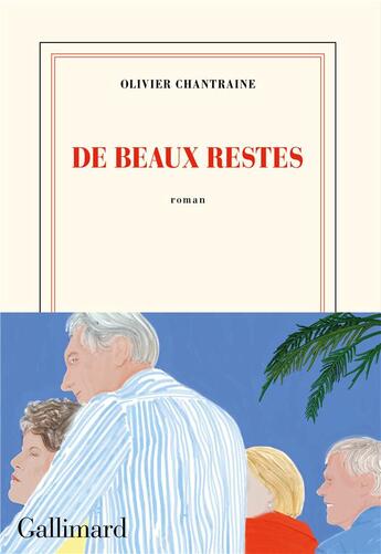 Couverture du livre « De beaux restes » de Olivier Chantraine aux éditions Gallimard