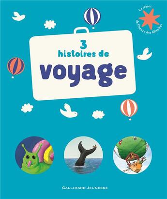 Couverture du livre « 3 histoires de voyage » de  aux éditions Gallimard-jeunesse