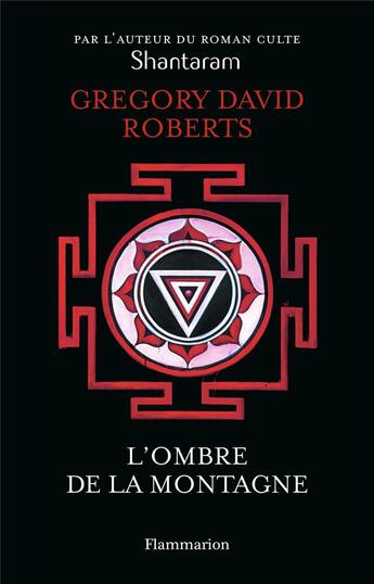 Couverture du livre « L'ombre de la montagne » de Gregory David Roberts aux éditions Flammarion