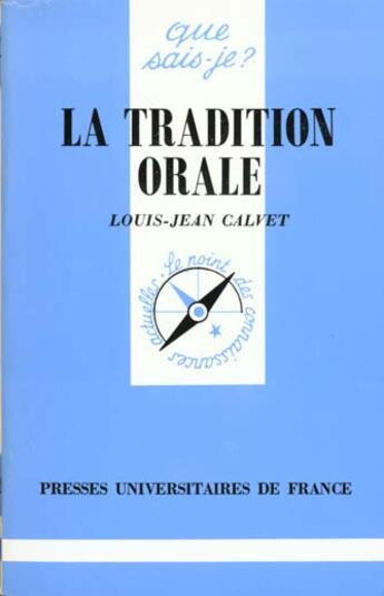 Couverture du livre « La tradition orale (2ed) qsj 2122 » de Louis-Jean Calvet aux éditions Que Sais-je ?