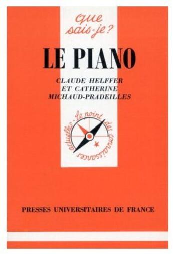 Couverture du livre « Le piano » de Helffer/Michaud C/C aux éditions Que Sais-je ?