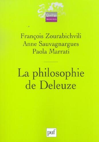 Couverture du livre « LA PHILOSOPHIE DE DELEUZE » de Marrati/Zourabichvil aux éditions Puf