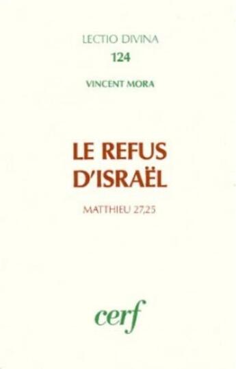 Couverture du livre « Le Refus d'Israël » de Mora Vincent aux éditions Cerf