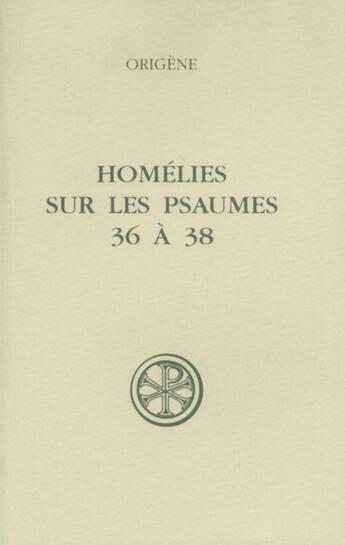 Couverture du livre « Sc 411 homelies sur les psaumes 36 a 38 » de Origene aux éditions Cerf