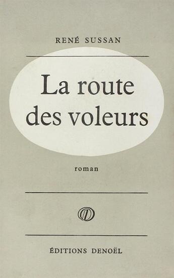 Couverture du livre « Route des voleurs » de Sussan Rene aux éditions Denoel