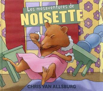 Couverture du livre « Les mésaventures de Noisette » de Van Allsburg Chris aux éditions Ecole Des Loisirs