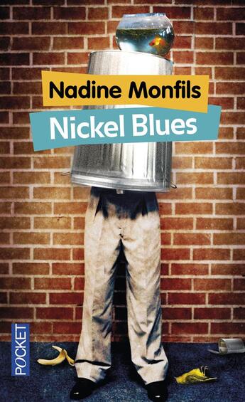 Couverture du livre « Nickel blues » de Nadine Monfils aux éditions Pocket