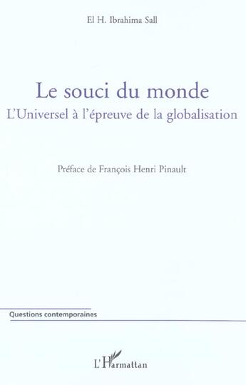 Couverture du livre « Le souci du monde - l'universel a l'epreuve de la globalisation » de El H Ibrahima Sall aux éditions L'harmattan