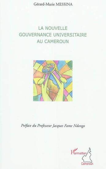 Couverture du livre « Nouvelle gouvernance universitaire au cameroun » de Gerard-Marie Messina aux éditions L'harmattan