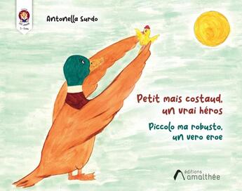 Couverture du livre « Petit mais costaud, un vrai héros ! » de Antonella Surdo aux éditions Amalthee