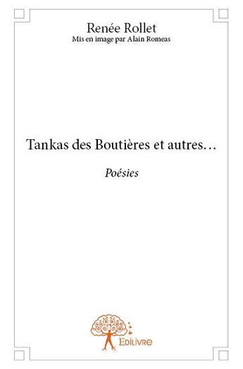 Couverture du livre « Tankas des boutières et autres? » de Renee Rollet aux éditions Edilivre