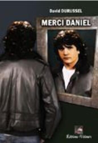 Couverture du livre « Merci Daniel » de Daniel Durussel aux éditions Velours