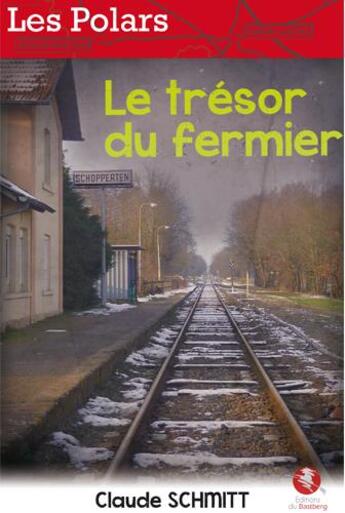 Couverture du livre « Le trésor du fermier » de Schmitt Claude aux éditions Bastberg