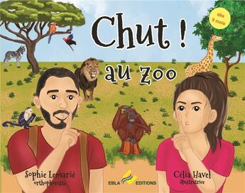 Couverture du livre « Chut ! au zoo » de Lemarie/Havel aux éditions Ebla