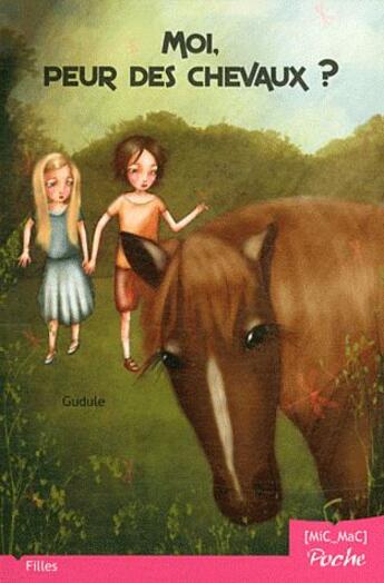 Couverture du livre « Moi, peur des chevaux ? » de Gudule aux éditions Mic Mac Editions
