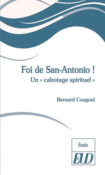 Couverture du livre « Foi de San-Antonio ! un 