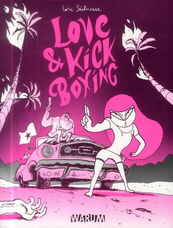 Couverture du livre « Love & kick boxing » de Loic Secheresse aux éditions Vraoum