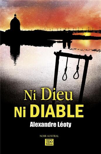 Couverture du livre « Ni dieu ni diable » de Alexandre Leoty aux éditions T.d.o