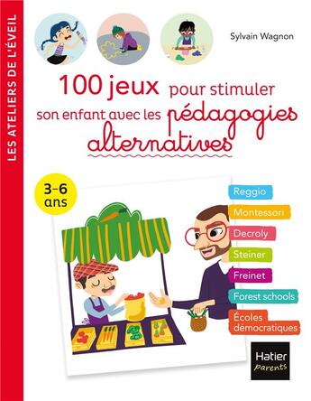 Couverture du livre « 100 jeux pour stimuler son enfant avec les pédagogies alternatives » de Sylvain Wagnon et Adejie aux éditions Hatier Parents