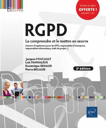 Couverture du livre « RGPD ; le comprendre et le mettre en oeuvre (2e édition) » de Dominique Renaud et Pierre Begasse et Jacques Foucault et Loic Panhaleux aux éditions Eni