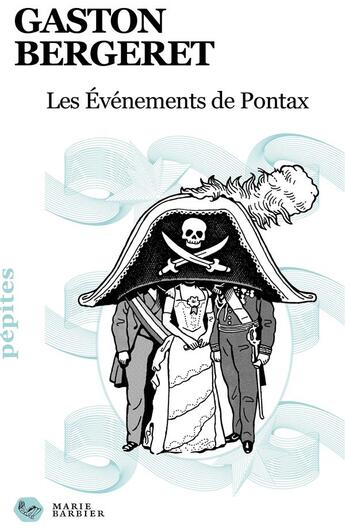 Couverture du livre « Les évènements de Pontax » de Gaston Bergeret aux éditions Marie Barbier