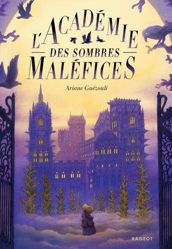 Couverture du livre « L'Académie des sombres Maléfices » de Ariane Guézouli aux éditions Rageot