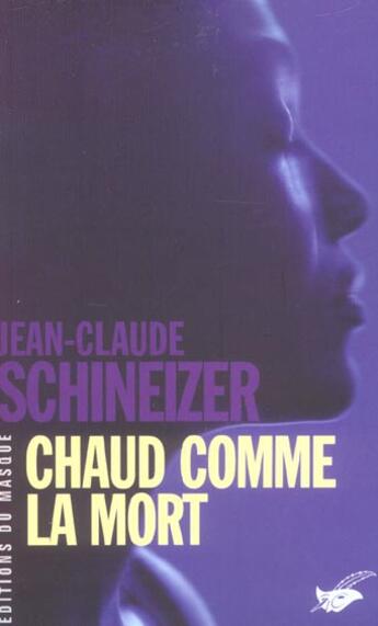 Couverture du livre « Chaud comme la mort » de Jean-Claude Schineizer aux éditions Editions Du Masque