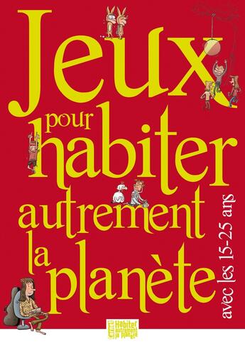 Couverture du livre « Jeux pour habiter autrement la planète avec les 15-25 ans » de Elise Bancon aux éditions Presses D'ile De France