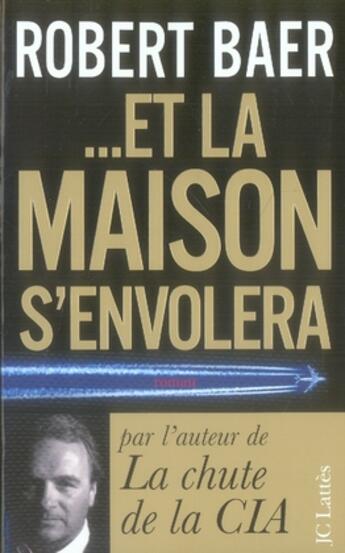 Couverture du livre « Et la maison s'envolera » de Baer-R aux éditions Lattes