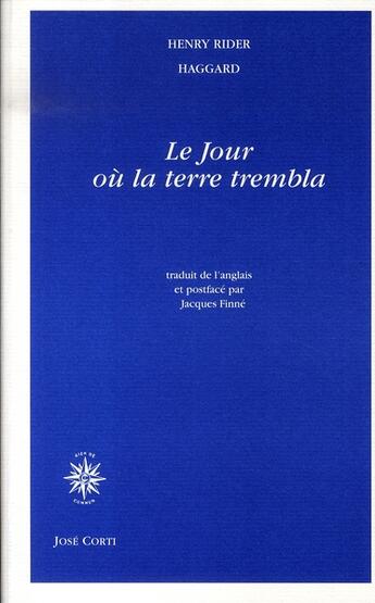 Couverture du livre « Le jour où la terre trembla » de Rider Haggard H aux éditions Corti