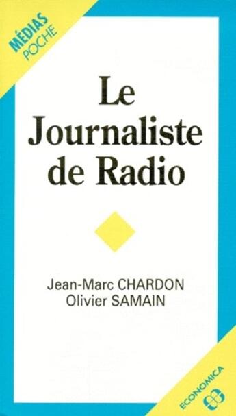 Couverture du livre « JOURNALISTE DE RADIO (LE) » de Jean-Marc Chardon aux éditions Economica