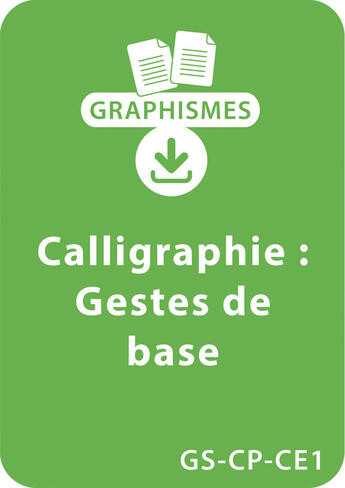 Couverture du livre « Graphismes et calligraphie GS/CP/CE1 - Gestes de base » de Bernard Camus aux éditions Retz