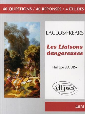 Couverture du livre « Les liaisons dangereuses ; Laclos/Frears » de Segura aux éditions Ellipses Marketing