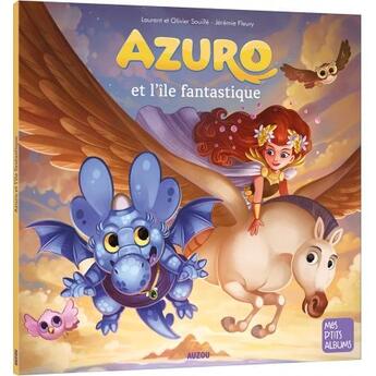 Couverture du livre « Azuro et l'île fantastique » de Olivier Souille et Laurent Souille et Jeremie Fleury aux éditions Auzou