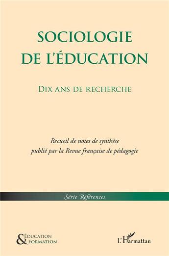 Couverture du livre « Sociologie de l'éducation ; dix ans de recherches » de  aux éditions L'harmattan