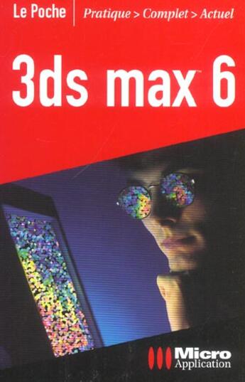 Couverture du livre « 3ds Max 6 » de Lesage Jerome aux éditions Micro Application