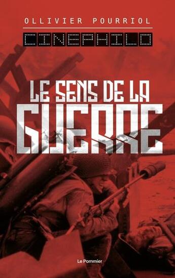 Couverture du livre « Le sens de la guerre » de Ollivier Pourriol aux éditions Le Pommier