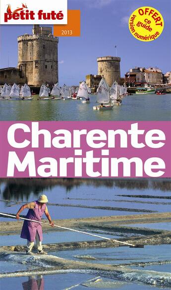 Couverture du livre « Guide petit futé ; départements ; Charente Maritime (édition 2013) » de  aux éditions Le Petit Fute