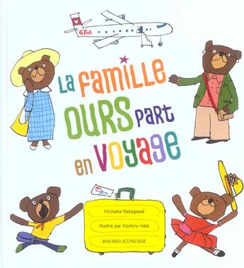 Couverture du livre « Famille ours part en voyage (la) » de  aux éditions Bayard Jeunesse