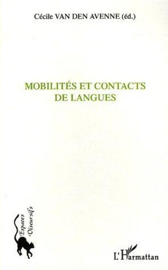 Couverture du livre « Mobilites et contacts de langues » de Van Den Avenne C. aux éditions L'harmattan