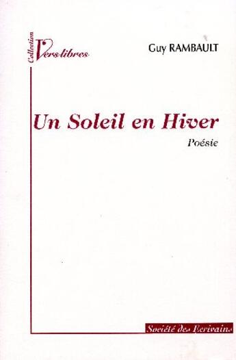 Couverture du livre « Un soleil en hiver » de Guy Rambault aux éditions Societe Des Ecrivains