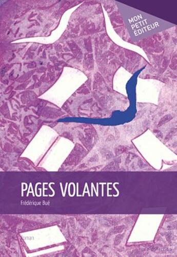 Couverture du livre « Pages volantes » de Frederique Bue aux éditions Publibook