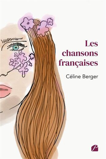 Couverture du livre « Les chansons françaises » de Celine Berger aux éditions Editions Du Panthéon