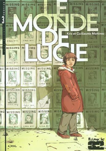 Couverture du livre « Le monde de Lucie T.3 ; Lucie(s) » de Kris et Guillaume Martinez aux éditions Futuropolis