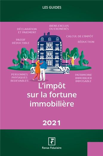 Couverture du livre « L'impôt sur la fortune immobilière (édition 2021) » de Collectif Groupe Revue Fiduciaire aux éditions Revue Fiduciaire